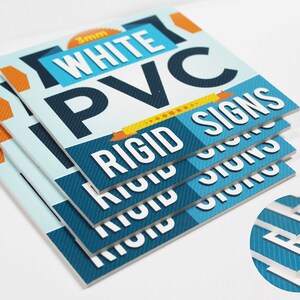 May include: Stack of four 3mm white PVC rigid signs. Each sign has a blue and white patterned background with the text "RIGID SIGNS" in white. The top sign also has the text "3mm WHITE PVC" in black and orange.