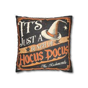 May include: Black and orange Halloween pillow with a witch's hat and the text "It's Just A Bunch Of Hocus Pocus The Richmonds".