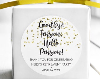 Retirement Favor Stickers Goodbye Tension Hello Pension Retirement Party Gold Confetti Happy Retirement Stickers Labels - Set of 24