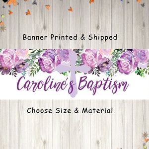 Baptism Banner Girl, Baby Christening Banner, Purple Floral Baptism Party Sign Decorations - Printed & Shipped