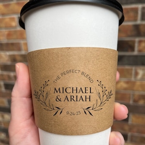 Custom Wedding Coffee Cups The Perfect Blend Personalized Names Printed Coffee Cup, Sleeves and Lids or Just Sleeves Engagement Party