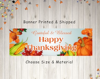 Thanksgiving Banner Decoration Happy Thanksgiving Grateful & Blessed Banner Fall Thanksgiving Sign - Printed and Shipped