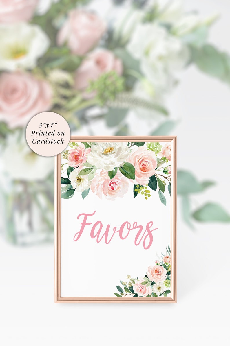 May include: A 5x7 inch sign with a rose floral design printed on cardstock. The sign says "Favors" in pink cursive lettering.
