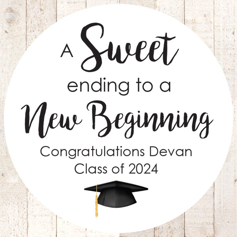 May include: A white circle with black text that reads "A Sweet ending to a New Beginning Congratulations Devan Class of 2024". A black graduation cap with a gold tassel is at the bottom of the circle.