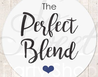 Perfect Blend Sticker, Wedding Favor Stickers, Wedding Coffee Favor Label Sticker, Wedding Favor Ideas, Tea Favor Sticker - Set of 24