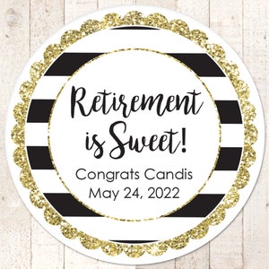 Retirement Favors, Stickers, Retirement Party, Gold Retirement Is Sweet Stickers, Favor Tag Labels, Goodie Bag Stickers, Treats - Set of 24