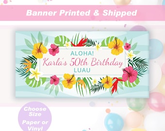 Luau Happy Birthday Banner Personalized Sign Hawaiian Luau Banner Tropical Tiki Party - Printed and Shipped