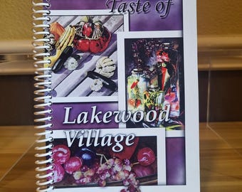 Taste Of Lakewood Village Cookbook, Lakewood Village, Texas Printed In 2005