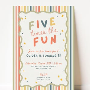 May include: A rectangular birthday invitation card featuring a vertical striped background in muted tones of red, yellow, blue, and green. The center has a wavy-edged white panel with the text FIVE times the FUN, Join us for some fun! OLIVER IS TURNING 5!, Saturday August 20th 2:30 pm, 123 WILDFLOWER COURT ARLINGTON, TX, RSVP OLIVER'S MOM 123.456.7890, and small yellow star icons.
