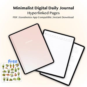 May include: A digital daily journal with a minimalist design. The journal is light pink with the word "JOURNAL" printed on the cover. The image also includes two open pages and a sticker sheet with green food illustrations. Text on the image reads "Minimalist Digital Daily Journal" and "Hyperlinked Pages."