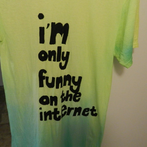 SALE - I'm Only Funny on the Internet Ombre - UNISEX SMALL