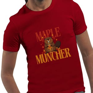 Maple Muncher T-Shirt - Lustiges kanadisches Beaver-Shirt, süßes Ahornsirup-T-Shirt, Kanada-Liebhaber-Geschenk