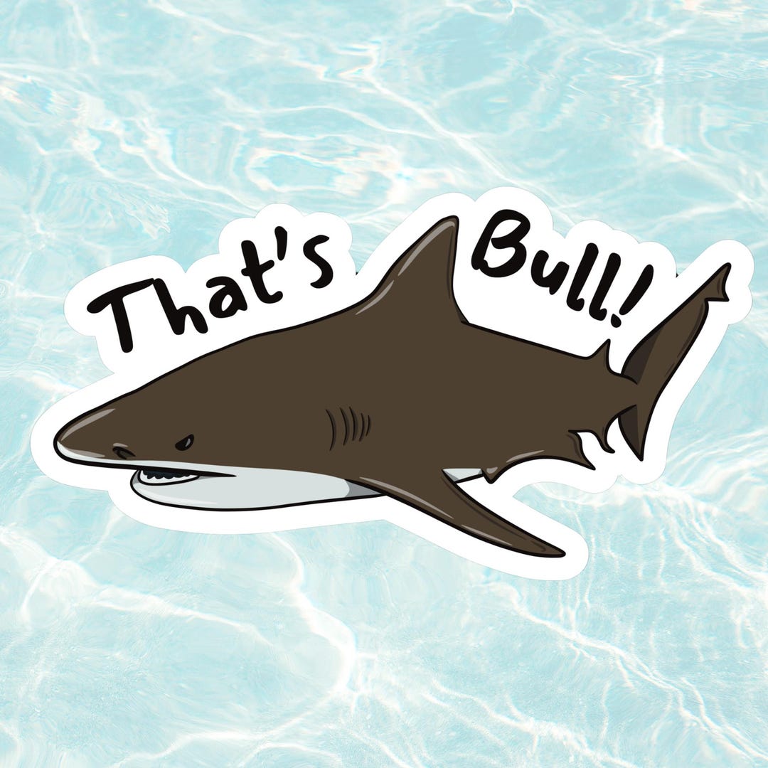 That's Bull Bull Shark Sticker - Etsy