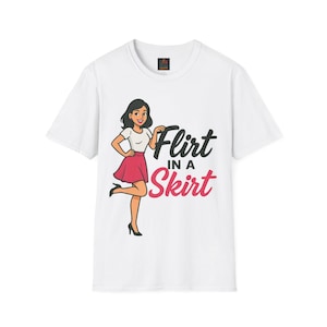 Flirt In A Skirt, Cute and Flirt Graphic T-shirt - Cute Poser Edition
