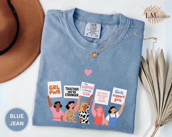 Comfort Colors® Women Empowerment Shirt, Feminist Protest Graphic Tee, Girl Power Equal Rights Gift For Her