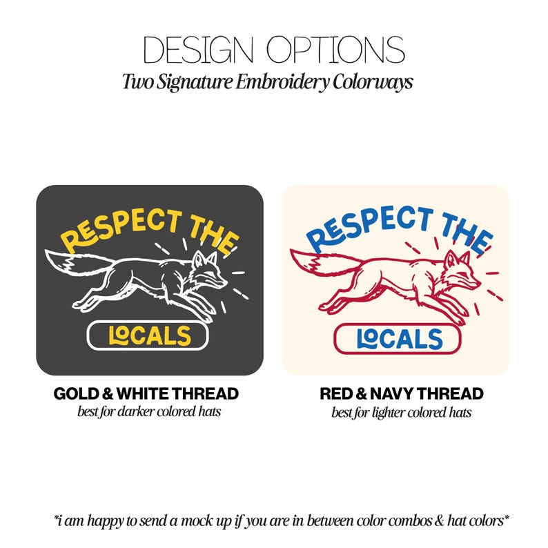 May include: Two embroidery design options featuring a running fox graphic and the text "RESPECT THE LOCALS". The first option uses gold and white thread on a dark gray background. The second option uses red and navy thread on a cream background.