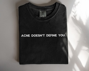 Acne Doesn&#39;t Define You- Slim Fit Cotton T-Shirt for Estheticians