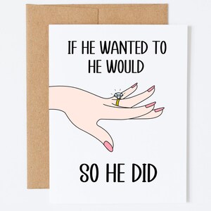 Verlobungsfeier Karte, nettes Hochzeitsgeschenk für Paar, Geschenk für Schwester / Bester Freund, wenn er wollte, dass er würde, also tat er, das ist ein großer Rock