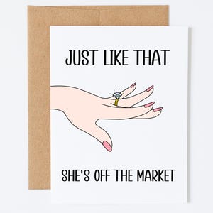 Engagement Party Card, Cute Wedding Gift for Couple, Gift For Sister/ Best Friend, Just Like That She's Off The Market, Newly Married Card