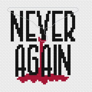 May include: Black and white cross-stitch pattern with the words "NEVER AGAIN" in black and a red drip effect.