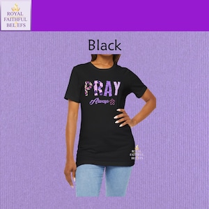 Camiseta PRAY Always - Camiseta cristiana con gráficos / Camiseta de fe para mujer / Camiseta inspiradora de oración - Camiseta unisex de manga corta