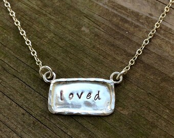 Sterling "Loved" hand forged hand stamped Pendant