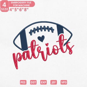 May include: An embroidery file design featuring a football with the word "Patriots" in red script. The football is white with blue accents and a blue heart. The design is available in sizes 10 cm, 13 cm, 15 cm, and 20 cm.