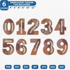 May include: A digital embroidery design set featuring numbers zero through nine, styled with brown patchwork textures and white football-style lacing. The text reads 6 SIZES 4" 5" 6" 8" 10" 12" and lists file formats PES, DST, EXP, JEF, VP3, HUS, and XXX.