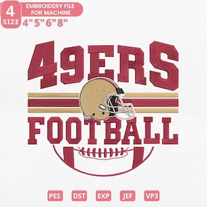 May include: An embroidery file design with the text "49ERS FOOTBALL" in burgundy, and a gold football helmet. The design includes the size options of 10.16cm, 12.7cm, 15.24cm, and 20.32cm. The file formats are PES, DST, EXP, JEF, and VP3.