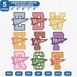May include: A digital embroidery design set featuring nine block letters with a gingham pattern, each overlaid with a pennant flag displaying team names: Eagles, Bulldogs, Wildcats, Hornets, Falcons, Pirates, Rams, Gators, and Tigers. Includes 5 sizes: 4", 5", 6", 7", 8".