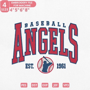 May include: An embroidery file design featuring the text "ANGELS" in red with a blue outline, arched above a baseball graphic and the text "EST. 1961". The design includes the text "BASEBALL" above the word "ANGELS". The size options are 4", 5", 6", and 8".