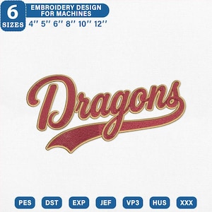 Op de afbeelding: Een borduurontwerp voor machines met het woord Dragons in een scriptlettertype met een bordeauxrode vulling en gouden omlijning. De tekst bevat 6 maten: 4", 5", 6", 8", 10" en 12". De bestandsformaten zijn PES, DST, EXP, JEF, VP3, HUS en XXX.