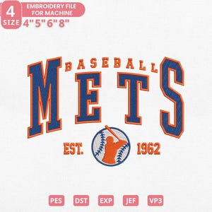 Może przedstawiać: Wzór pliku do haftu z napisem "METS" w kolorze niebieskim i pomarańczowym, wygiętym nad grafiką baseballową. Projekt zawiera tekst "BASEBALL" i "EST. 1962". Rozmiary plików to 10,16 cm, 12,7 cm, 15,24 cm i 20,32 cm.