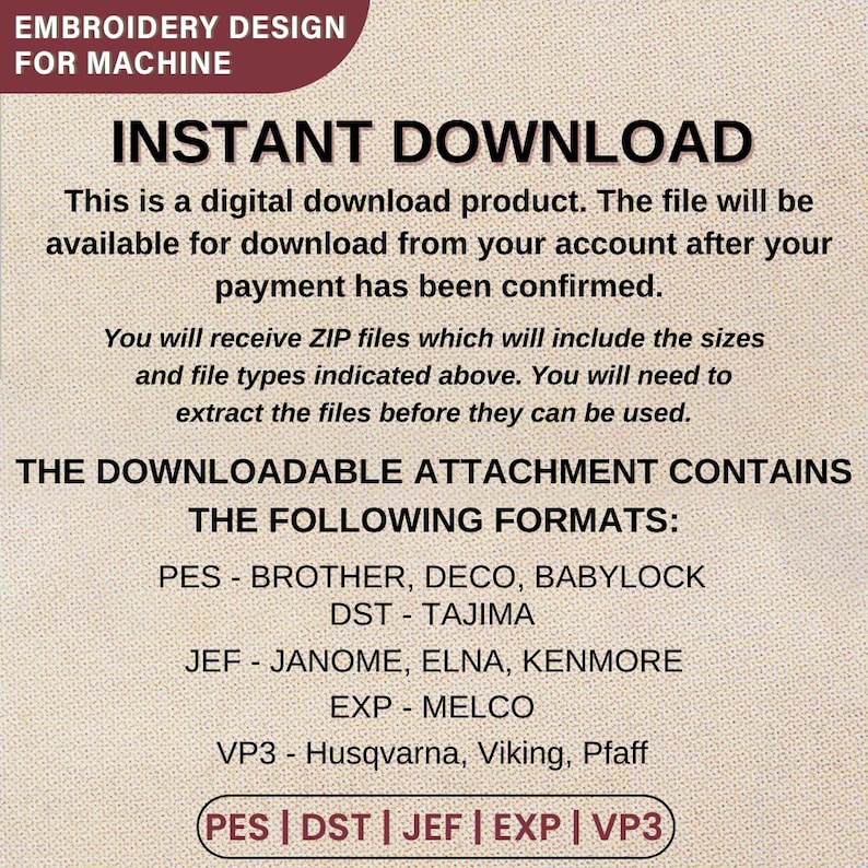 Puede incluir: Un dise&ntilde;o de bordado digital para m&aacute;quina con el texto EMBROIDERY DESIGN FOR MACHINE, INSTANT DOWNLOAD, y una lista de formatos de archivo que incluyen PES, DST, JEF, EXP y VP3 para varias marcas de m&aacute;quinas como Brother, Tajima y Janome.