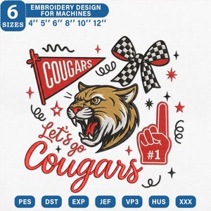 May include: An embroidery design featuring a snarling cougar head, a red pennant with the text COUGARS, a black and white checkered bow, and a red foam finger with the text #1. The text Let's go Cougars is written in red script below.