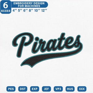 Könnte beinhalten: Ein Stickdesign für Maschinen mit dem Wort Pirates in schwarzer Schreibschrift und türkisfarbener Umrandung. Der Text zeigt 6 Größen von 10 cm bis 30 cm und listet Dateiformate wie PES, DST, EXP, JEF, VP3, HUS und XXX auf.