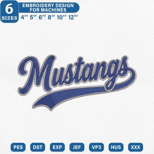 Peut inclure: Un motif de broderie pour machines représentant le mot Mustangs en police cursive bleue avec un contour gris. Le texte inclut un soulignement incurvé. Le motif est disponible en 6 tailles allant de 10 cm à 30 cm en divers formats.