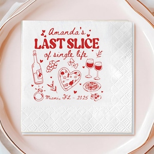 Personalized Last Slice Of Single Life Paper Napkin, Italian Bachelorette Holiday Event Gift, Custom Pizza And Wine Themed Dinner Tableware