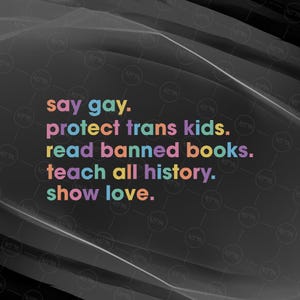 LGBTQ Quote SVG, Say Gay SVG, Rainbow Equality SVG, Protect Trans Kids SVG, digitale download