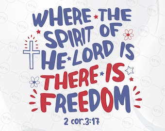 Wo der Geist des Herrn ist SVG, christliche Freiheit Zitat 2 Cor 3:17 SVG, Retro 4. Juli Sublimationsdatei, digitaler Download