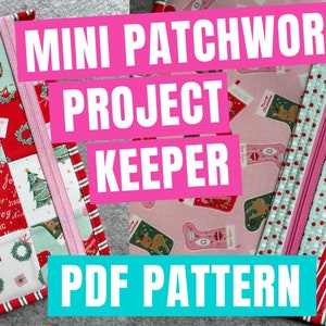Mini Patchwork Cross Stitch Project Keeper - The Perfect Project Bag -   PDF Pattern - Comes with Detailed Video Tutorial Access