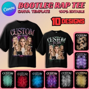 May include: Black t-shirts with a custom design featuring a woman's portrait and the word "CUSTOM". The image also includes the text "BOOTLEG RAP TEE", "CANVA TEMPLATE", "100% EDITABLE", and "10 DESIGNS". Additional design options are displayed.