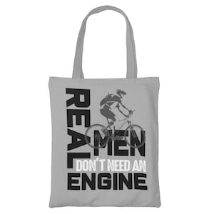 Real Men Don&#39;t need an engine, Cycling Canvas Tote Bag