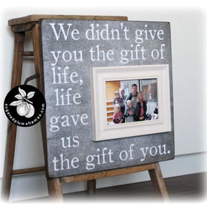 Adoption Frame, We Didn't Give You The Gift Of Life, Adoption Gifts, Personalized Adoption Signs, Gotcha Gift 16x16 Sugared Plums Frames image 1