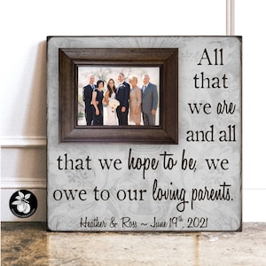 Parents Wedding Photo Frame, Personalized Gift for the Parents of the Bride and Groom, &quot;All That We Are, All That We Hope to Be&quot; 16x16