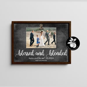 Blessed and Blended Wedding Sign, Blended Family Wedding Gift, Step family Signs, Blended Family Picture Frame, Unique Second Marriage Gifts image 1