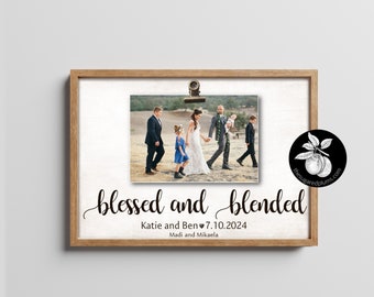 Blessed and Blended Wedding Sign, Blended Family Wedding Gift, Step family Signs, Blended Family Picture Frame, Unique Second Marriage Gifts