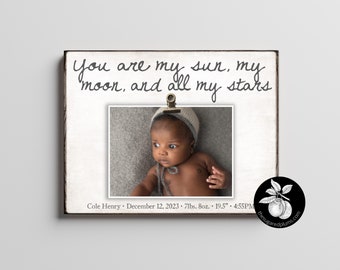 You are my sun, my moon, and all my stars.  Mother's Day Gift Ideas, Custom Baby Shower Present, Personalized New Baby Gift Idea