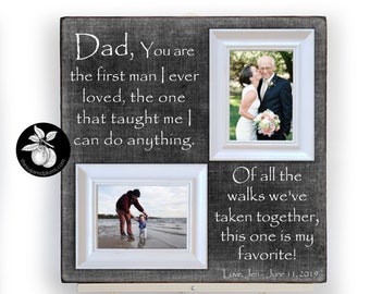 Father of the Bride Gift From Bride Picture Frame, Dad Gifts From Daughter, The First Man I Ever Loved 20x20