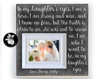 Mother of the Bride Gift From Daughter, In My Daughter's Eyes Picture Frame 16x16 The Sugared Plums